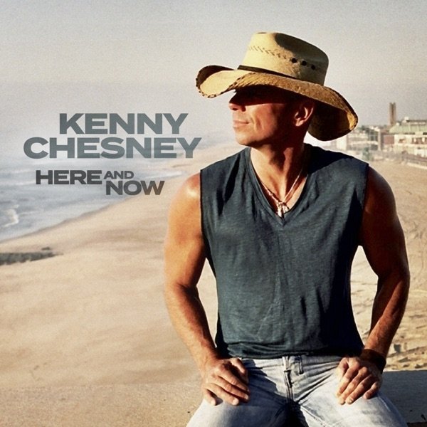 Album Kenny Chesney - Here And Now