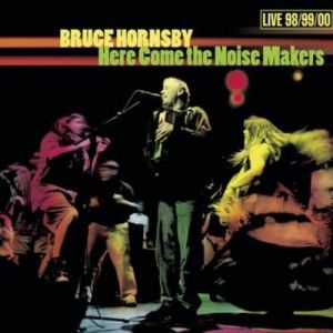 Album Bruce Hornsby - Here Come the Noise Makers