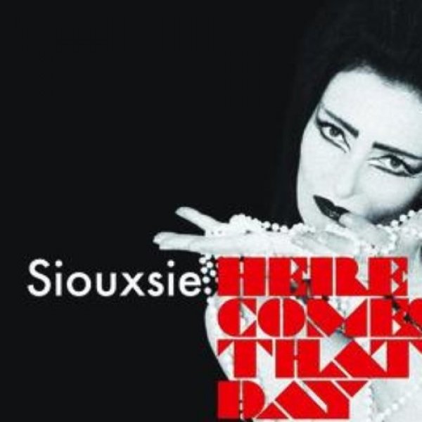 Album Here Comes That Day - Siouxsie Sioux