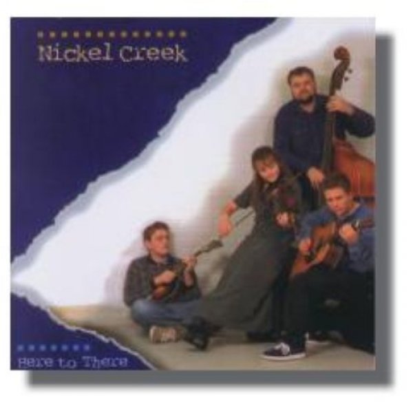 Album Nickel Creek - Here to There