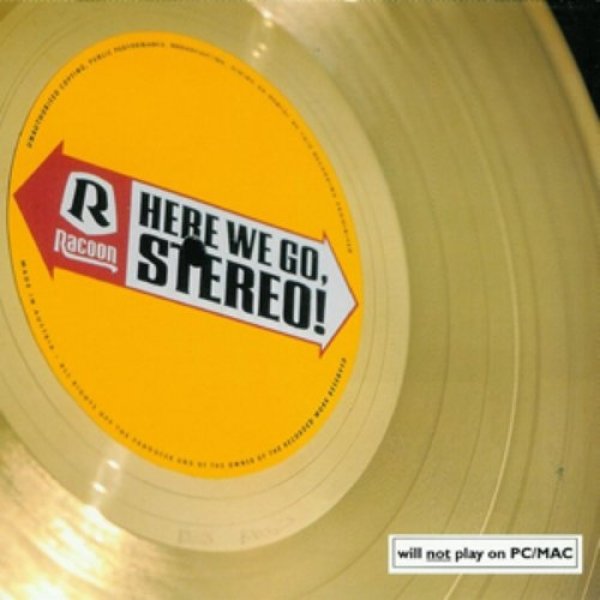 Album  Here We Go Stereo - Racoon