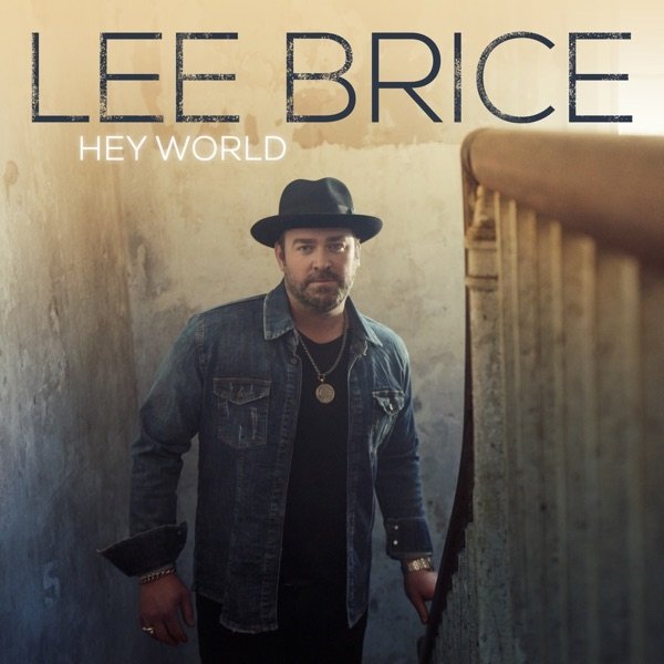 Album Lee Brice - Hey World