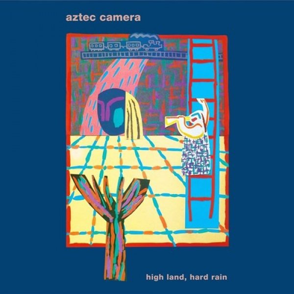 Album Aztec Camera - High Land, Hard Rain