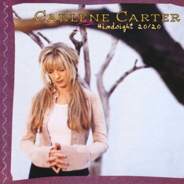 Album Carlene Carter - Hindsight 20/20