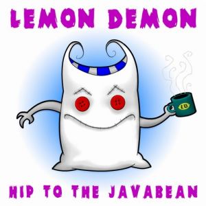 Album Lemon Demon - Hip To The Javabean
