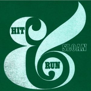 Album Sloan - Hit & Run