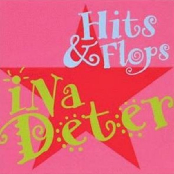 Album Ina Deter -  Hits & Flops