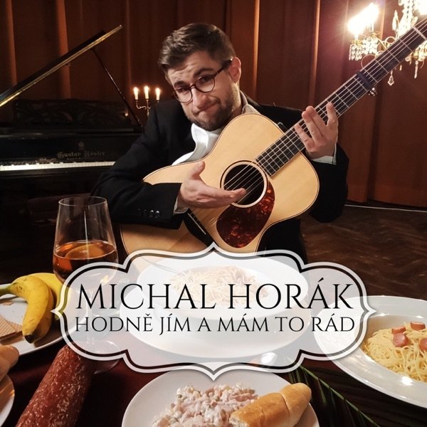 Album Michal Horák - Hodně jím a mám to rád