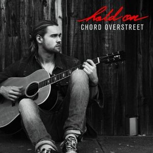 Chord Overstreet Hold On, 2017
