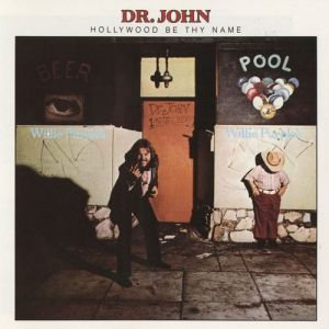Album Dr. John - Hollywood Be Thy Name