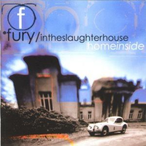 Album Fury In The Slaughterhouse - Home inside