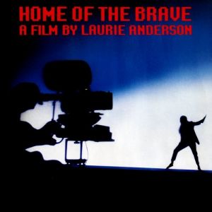 Album Laurie Anderson - Home of the Brave