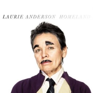 Album Homeland - Laurie Anderson