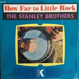 The Stanley Brothers How Far to Little Rock, 1969