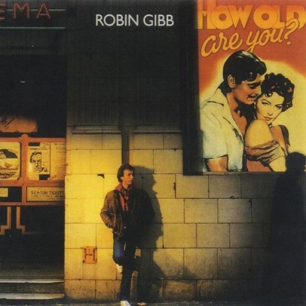 Album Robin Gibb - How Old Are You