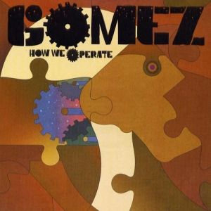 Album Gomez - How We Operate