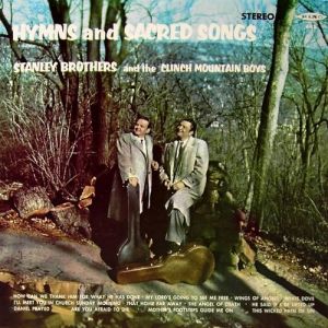 Album The Stanley Brothers - Hymns and Sacred Songs