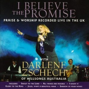 Album Darlene Zschech - I Believe the Promise