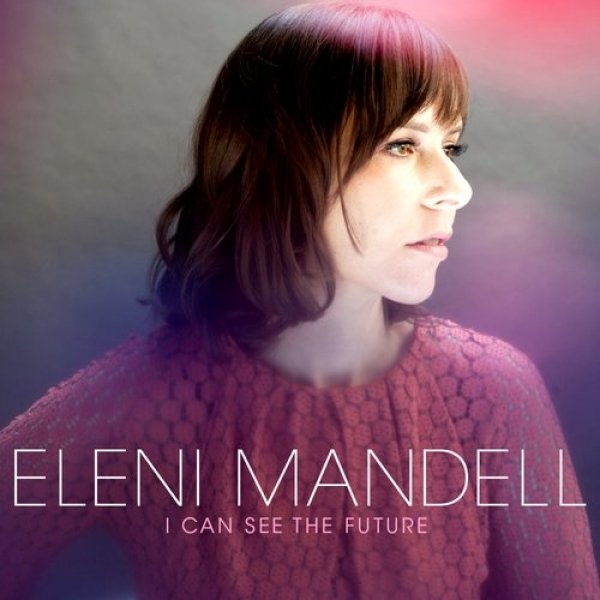 Album Eleni Mandell - I Can See the Future
