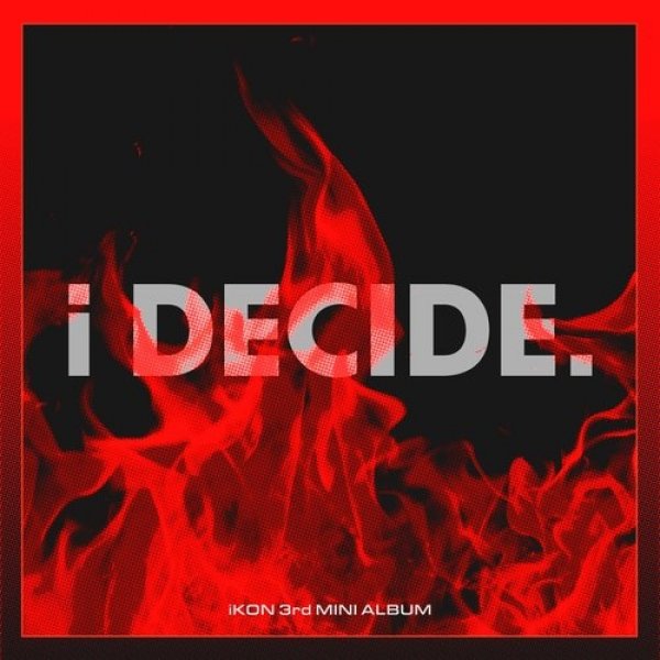 Album I Decide - iKon