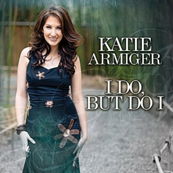 Album Katie Armiger - I Do But Do I