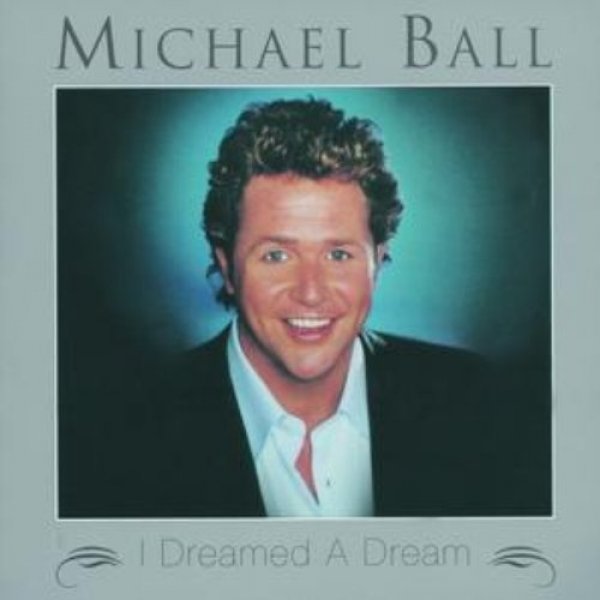 Michael Ball I Dreamed a Dream, 2003
