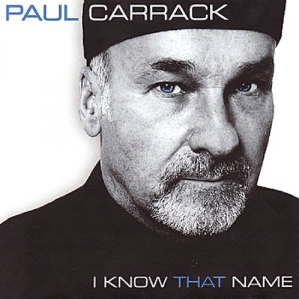Paul Carrack I Know That Name, 2008