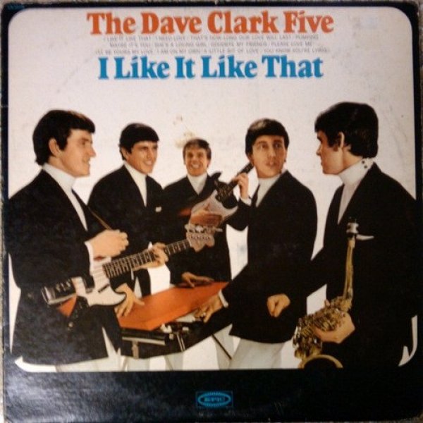 Album The Dave Clark Five - I Like It Like That