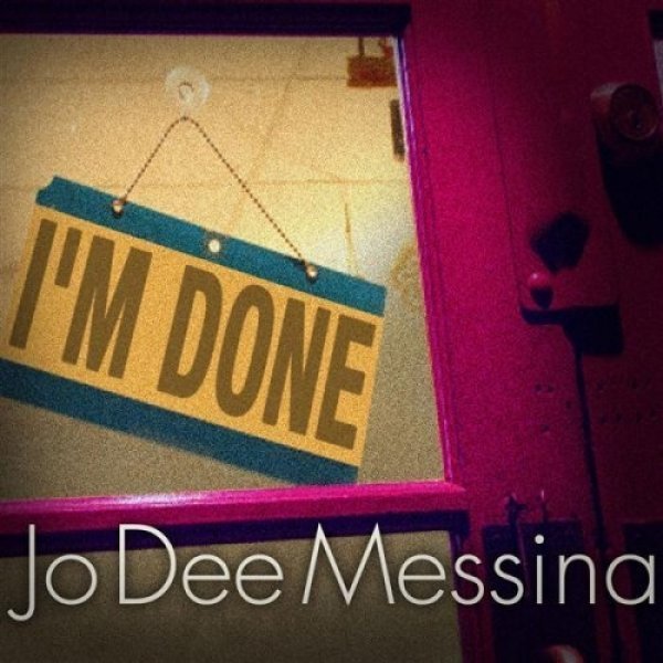 Jo Dee Messina I'm Done, 2008