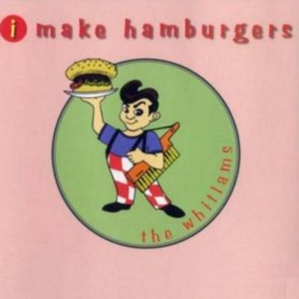 Album The Whitlams - I Make Hamburgers
