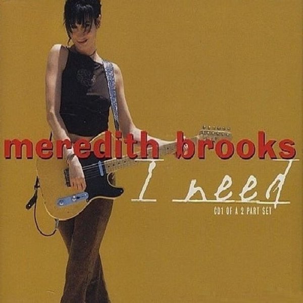 Album Meredith Brooks - I Need