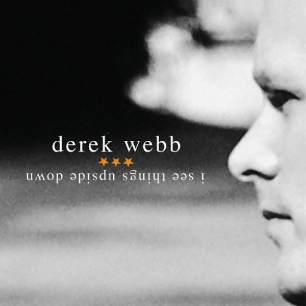 Album Derek Webb - I See Things Upside Down