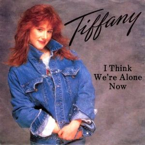 Tiffany Darwish I Think We're Alone Now, 1987