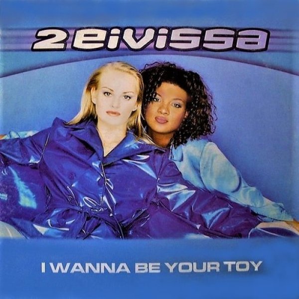 Album I Wanna Be Your Toy - 2 Eivissa