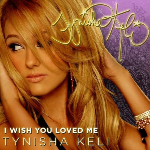 Album Tynisha Keli - I Wish You Loved Me