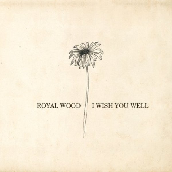 Album Royal Wood - I Wish You Well
