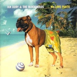 Album Ian Dury - Mr. Love Pants