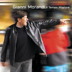 Gianni Morandi Il tempo migliore, 2006