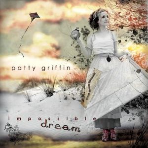 Album Patty Griffin - Impossible Dream