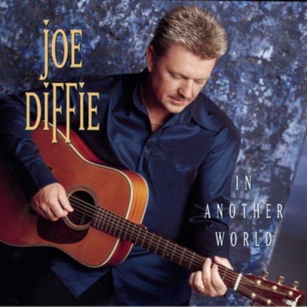 Album Joe Diffie - In Another World