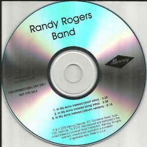 Randy Rogers Band In My Arms Instead, 2008