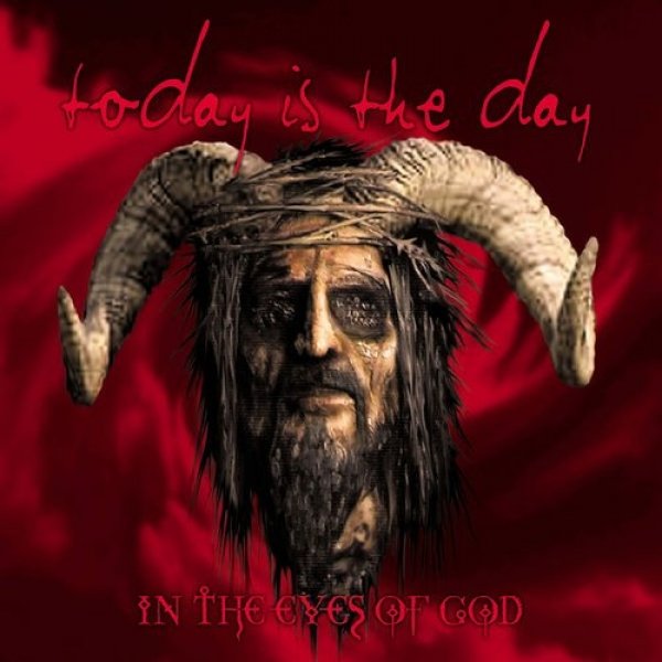 Album Today Is The Day - In the Eyes of God