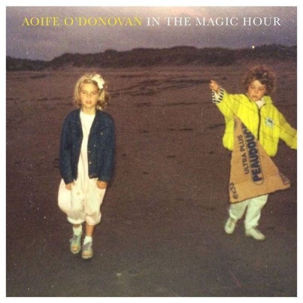 Album In The Magic Hour - Aoife O'Donovan