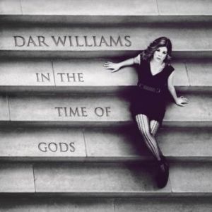 Album Dar Williams - In the Time of Gods