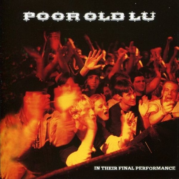 Album Poor Old Lu - In Their Final Performance