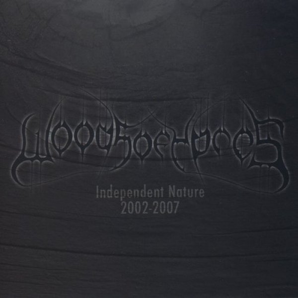 Album Woods of Ypres - Independent Nature 2002–2007