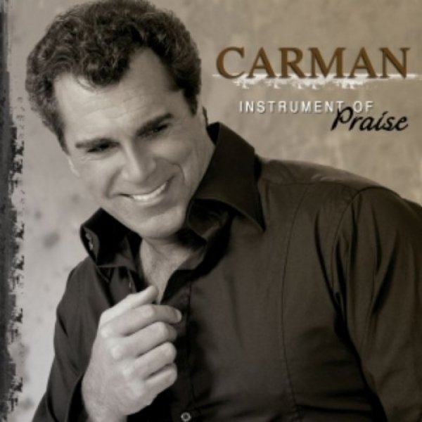 Album Carman - Instrument of Praise
