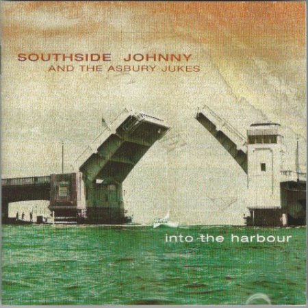 Album Southside Johnny & The Asbury Jukes - Into the Harbour
