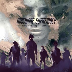 Album Machinae Supremacy - Into the Night World