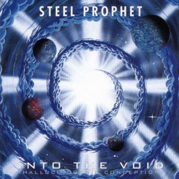 Album Steel Prophet - Into the Void (Hallucinogenic Conception)